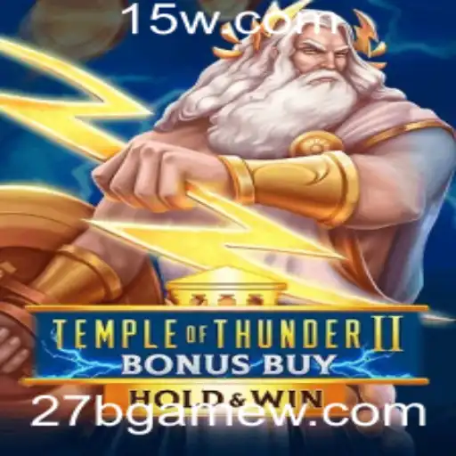 Explorando Temple of Thunder II Bonus Buy: O Universo Emocionante do 27BGame