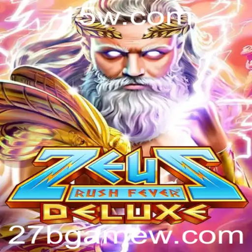 Explorando ZeusRushFeverDeluxe: Um Mergulho no Excitante Jogo 27BGame